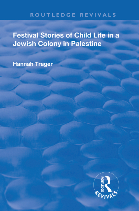 Cover image for book Festival Stories of Child Life in a Jewish Colony in Palestine.