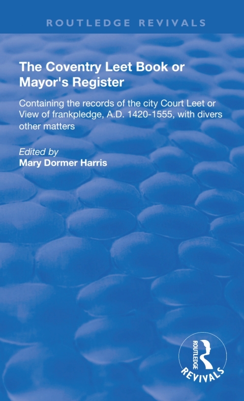 Cover image for book The Coventry Leet Book or Mayor's Register