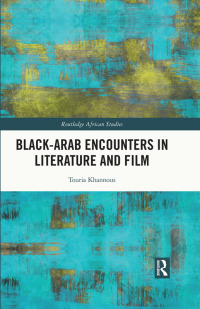 Titelbild: Black–Arab Encounters in Literature and Film 1st edition 9781032052960