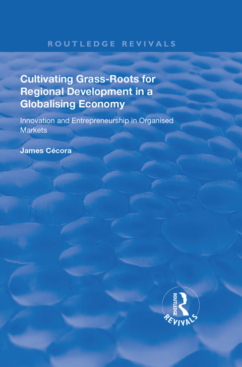 Cover image for book Cultivating Grass-Roots for Regional Development in a Globalising Economy