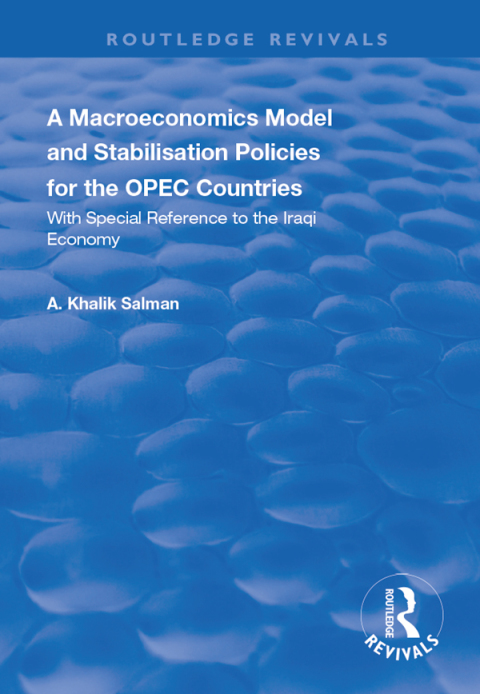 Cover image for book A Macroeconomics Model and Stabilisation Policies for the OPEC Countries