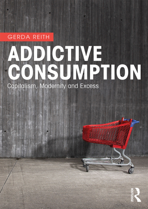 Cover image for book Addictive Consumption