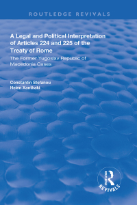 Cover image: A Legal and Political Interpretation of Articles 224 and 225 of the Treaty of Rome 1st edition 9781138608535