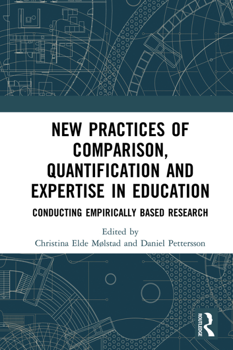 Cover image for book New Practices of Comparison, Quantification and Expertise in Education