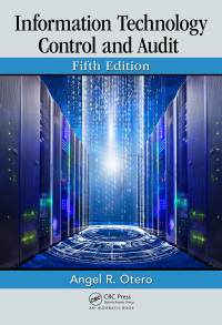 Cover image: Information Technology Control and Audit 5th edition 9781498752282
