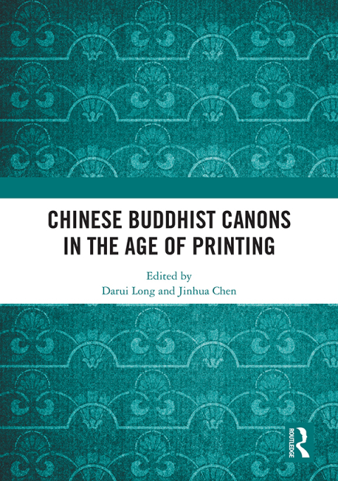 Cover image for book Chinese Buddhist Canons in the Age of Printing
