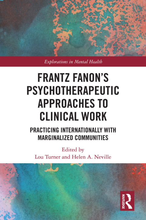 Cover image for book Frantz Fanon’s Psychotherapeutic Approaches to Clinical Work