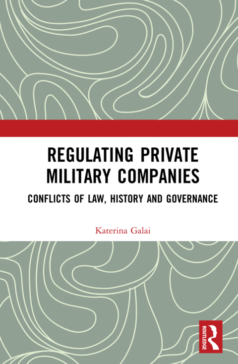 Cover image for book Regulating Private Military Companies
