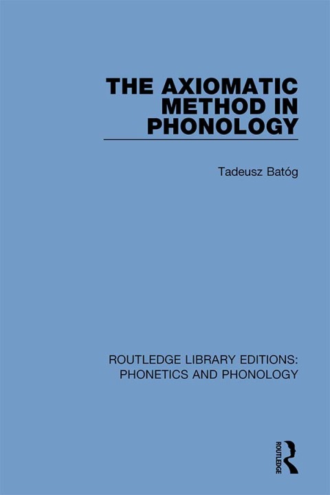 Cover image for book The Axiomatic Method in Phonology