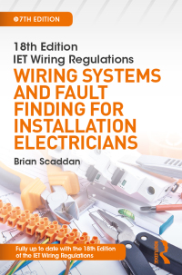 Cover image: IET Wiring Regulations: Wiring Systems and Fault Finding for Installation Electricians 7th edition 9781138606098