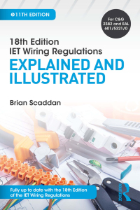IET Wiring Regulations: Explained and Illustrated 11th edition