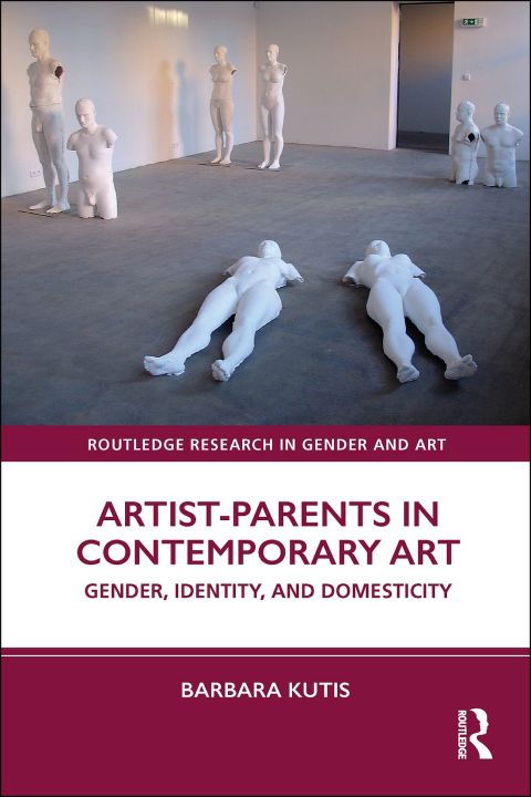 Cover image for book Artist-Parents in Contemporary Art