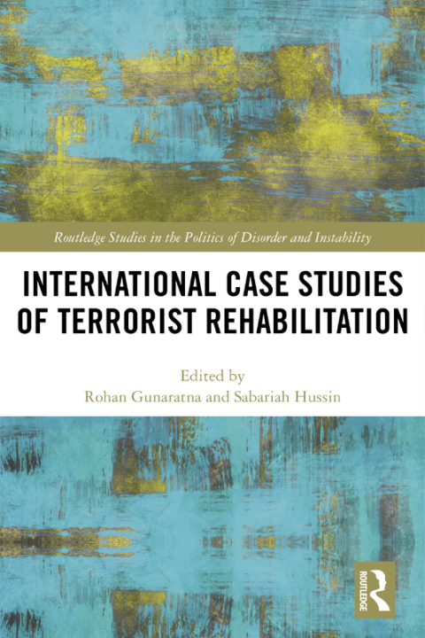 Cover image for book International Case Studies of Terrorist Rehabilitation