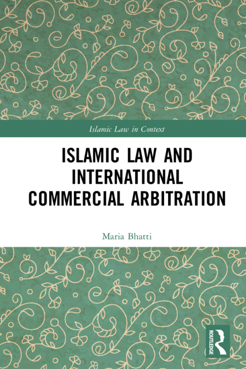 Cover image for book Islamic Law and International Commercial Arbitration