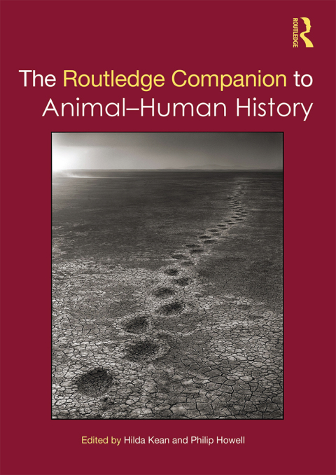 The Routledge Companion to Animal-Human History 