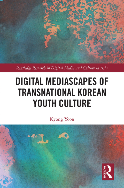 Cover image for book Digital Mediascapes of Transnational Korean Youth Culture