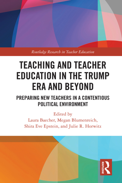 Cover image for book Teacher Education in the Trump Era and Beyond