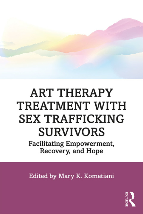 Cover image for book Art Therapy Treatment with Sex Trafficking Survivors