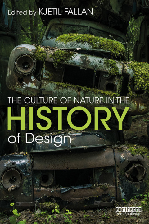 Cover image for book The Culture of Nature in the History of Design