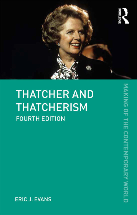 Thatcher and Thatcherism 