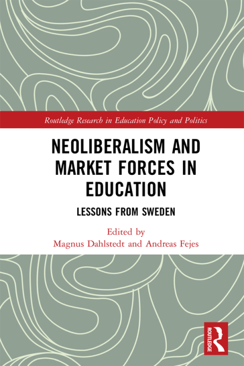 Cover image for book Neoliberalism and Market Forces in Education