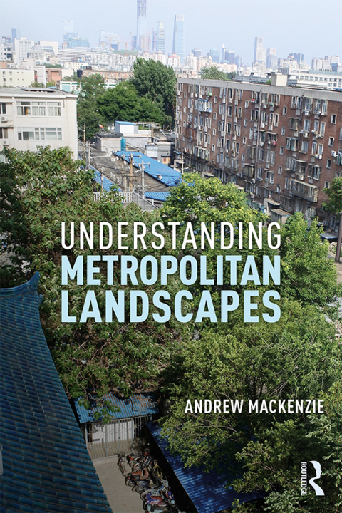 Cover image for book Understanding Metropolitan Landscapes