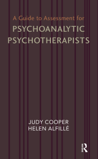 Cover image: A Guide to Assessment for Psychoanalytic Psychotherapists 1st edition 9781855755529