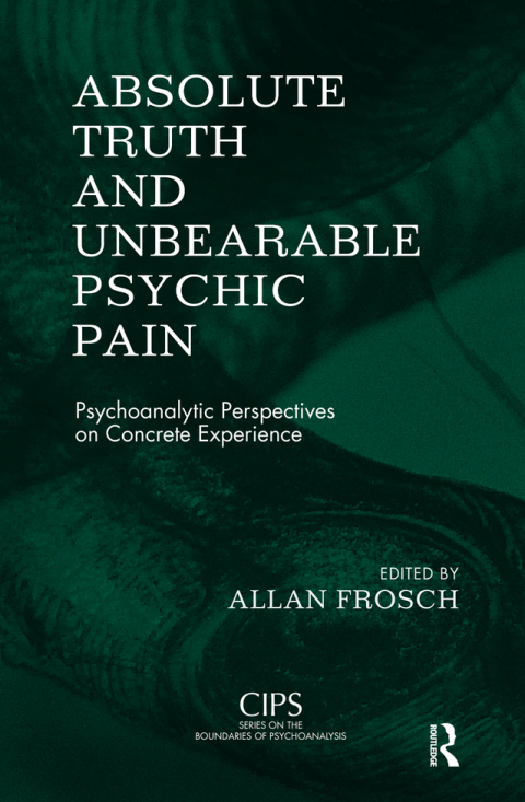 Cover image for book Absolute Truth and Unbearable Psychic Pain