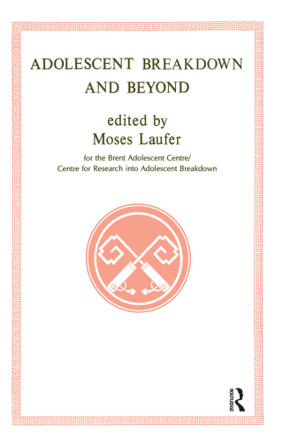 Adolescent Breakdown and Beyond