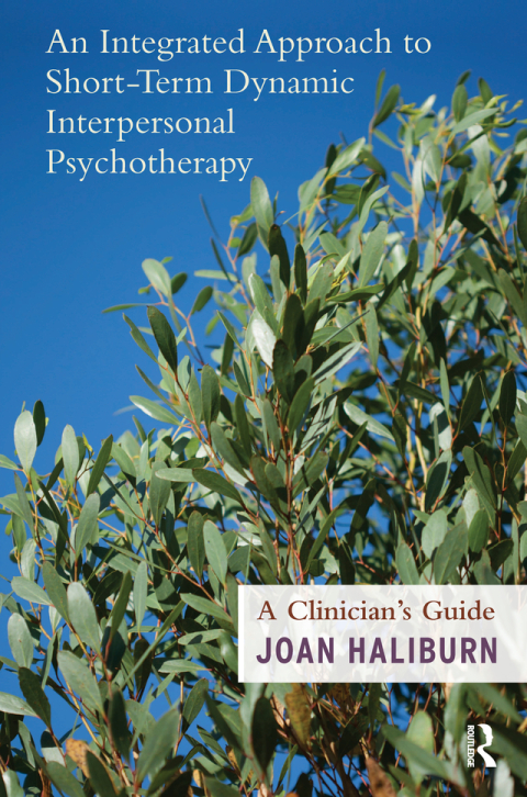 Cover image for book An Integrated Approach to Short-Term Dynamic Interpersonal Psychotherapy
