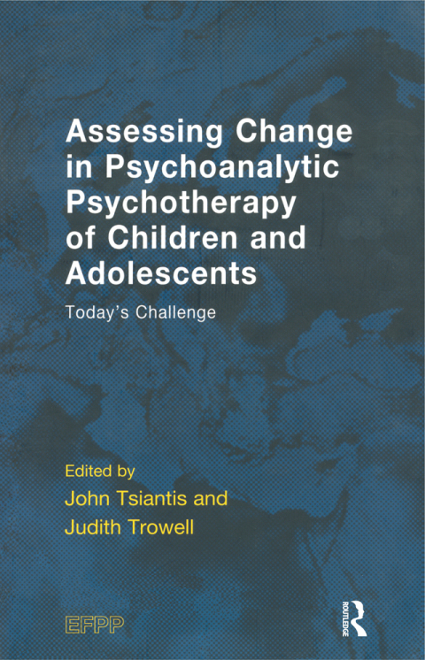 Cover image for book Assessing Change in Psychoanalytic Psychotherapy of Children and Adolescents
