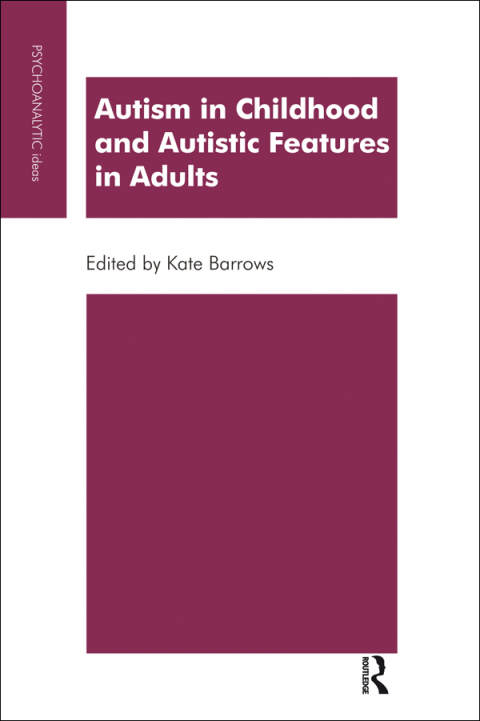 Cover image for book Autism in Childhood and Autistic Features in Adults