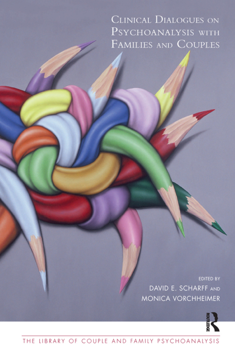 Cover image for book Clinical Dialogues on Psychoanalysis with Families and Couples