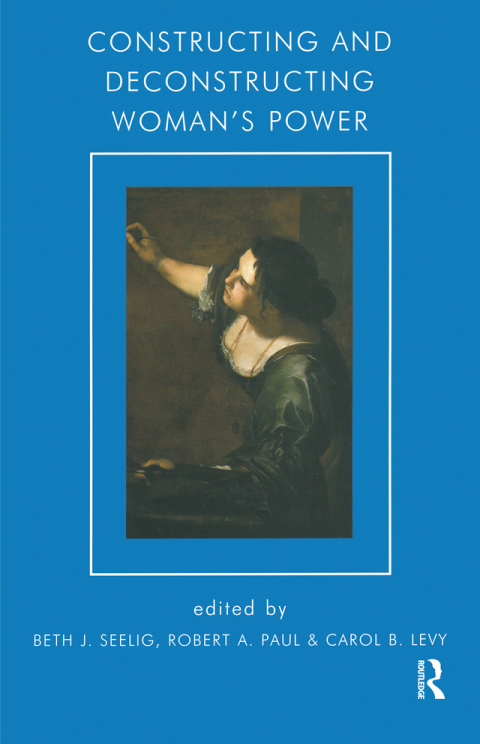 Cover image for book Constructing and Deconstructing Woman's Power