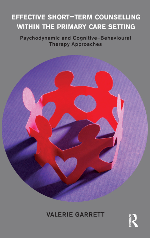Cover image for book Effective Short-Term Counselling within the Primary Care Setting