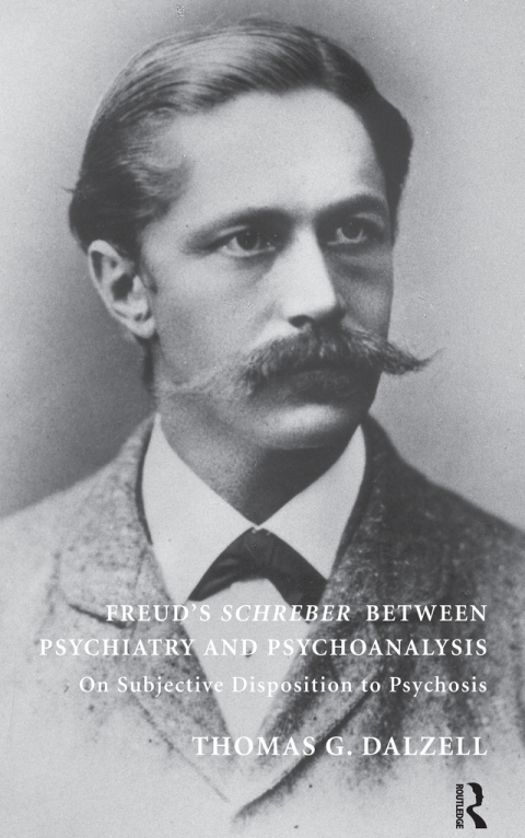 Cover image for book Freud's Schreber Between Psychiatry and Psychoanalysis
