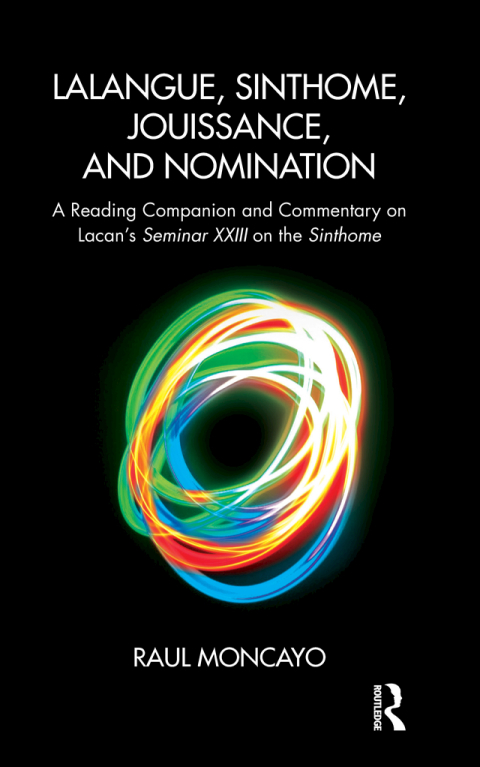 Cover image for book Lalangue, Sinthome, Jouissance, and Nomination