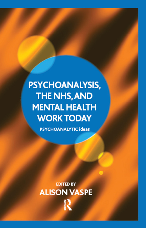 Cover image for book Psychoanalysis, the NHS, and Mental Health Work Today