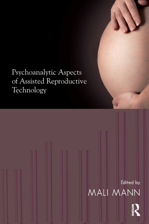Cover image for book Psychoanalytic Aspects of Assisted Reproductive Technology