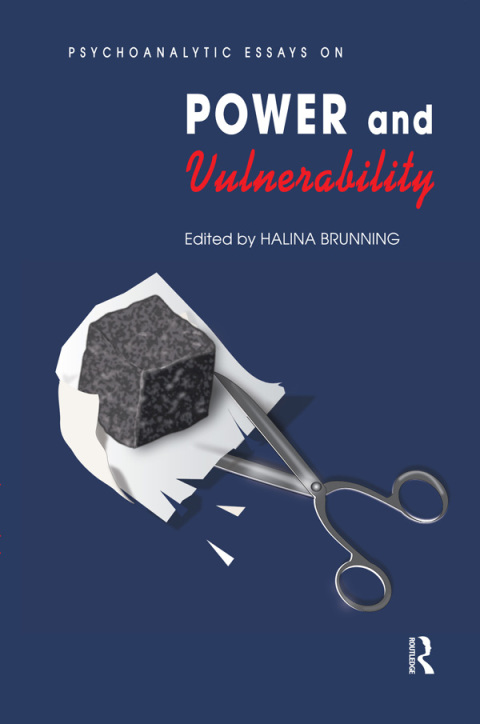 Cover image for book Psychoanalytic Essays on Power and Vulnerability