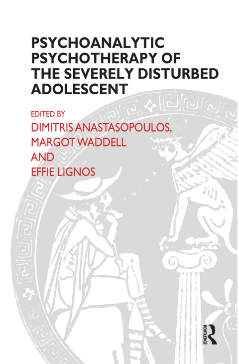 Cover image for book Psychoanalytic Psychotherapy of the Severely Disturbed Adolescent