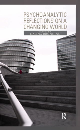 Psychoanalytic Reflections on a Changing World