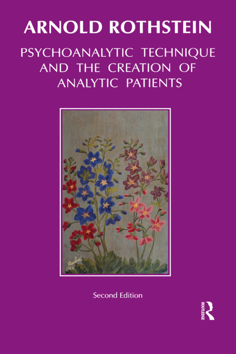 Cover image for book Psychoanalytic Technique and the Creation of Analytic Patients