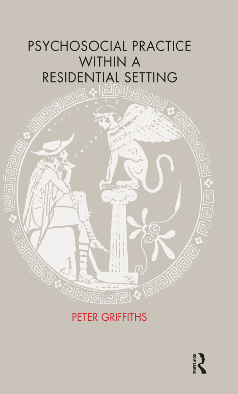 Cover image for book Psychosocial Practice within a Residential Setting