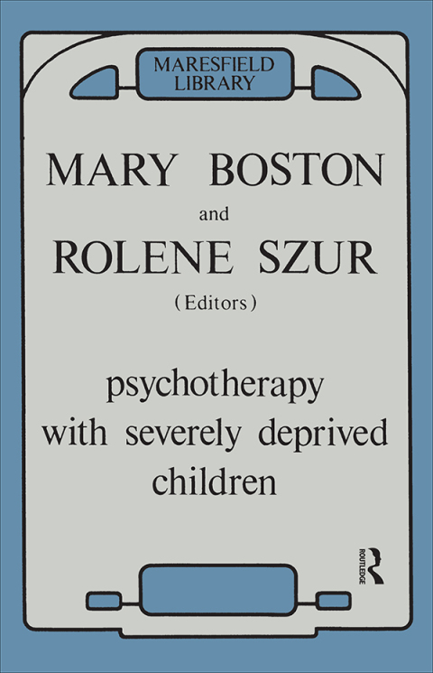Cover image for book Psychotherapy with Severely Deprived Children