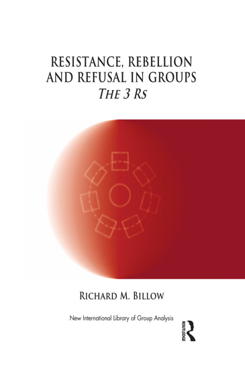 Cover image for book Resistance, Rebellion and Refusal in Groups