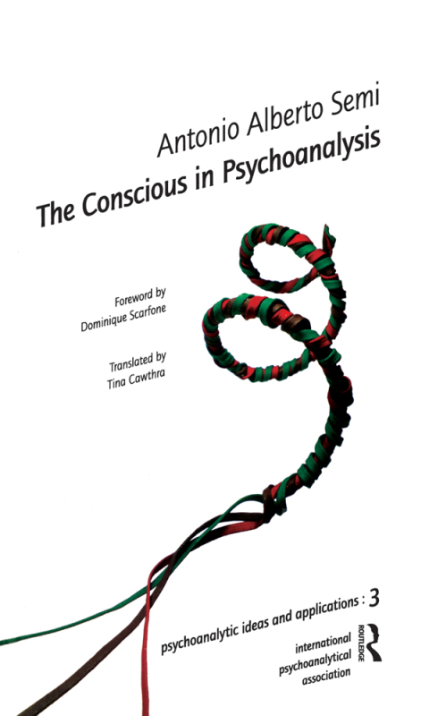 Cover image for book The Conscious in Psychoanalysis