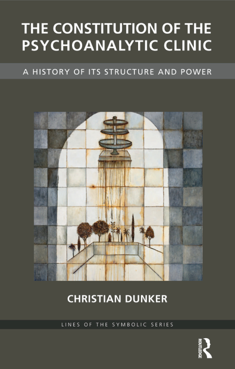 Cover image for book The Constitution of the Psychoanalytic Clinic