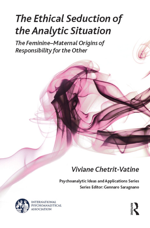 Cover image for book The Ethical Seduction of the Analytic Situation