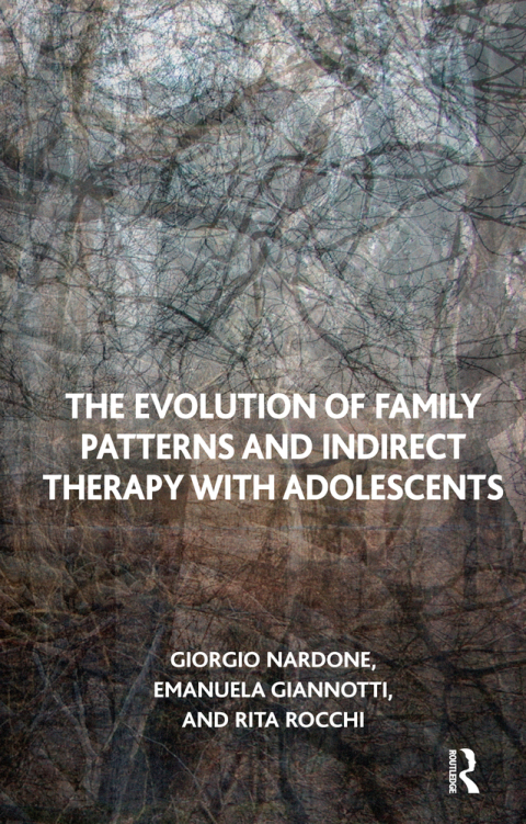 Cover image for book The Evolution of Family Patterns and Indirect Therapy with Adolescents